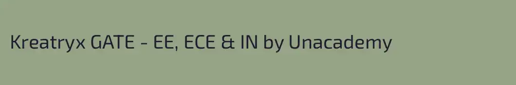 Kreatryx GATE - EE, ECE & IN by Unacademy